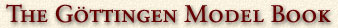 Goettingen Model Book